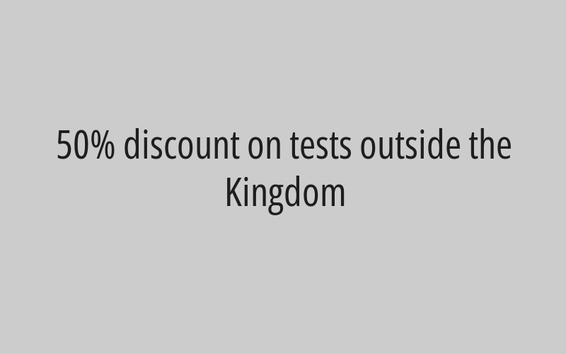 50% discount on tests outside the Kingdom