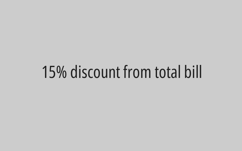 15% discount from total bill