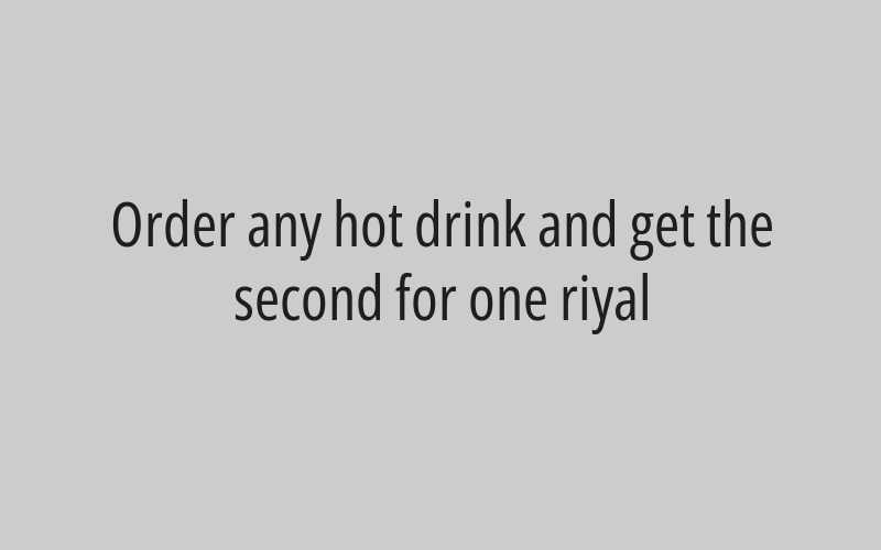 Order any kind of dessert and get a hot drink for free