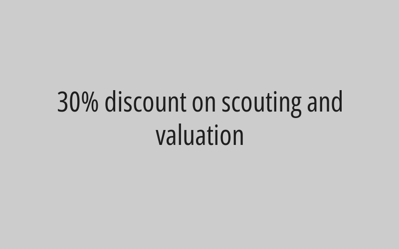 30% discount on scouting and valuation