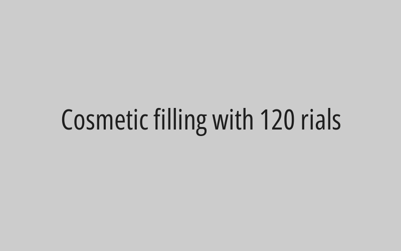 Cosmetic filling with 120 rials