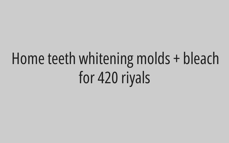 Hollywood smile 16 tooth for 5800 riyals