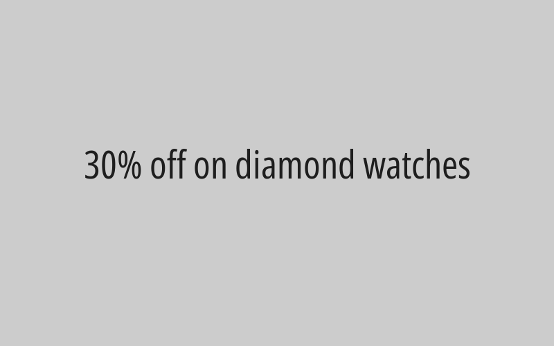 30% off on diamond watches