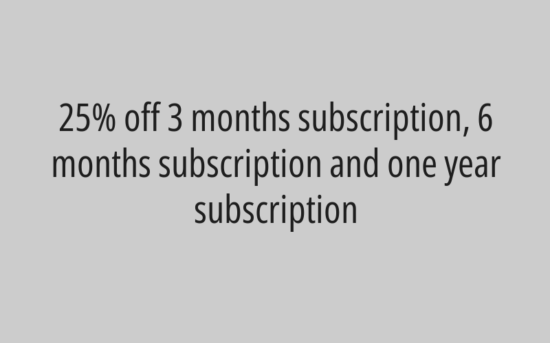 Subscribe one month and get one month for free