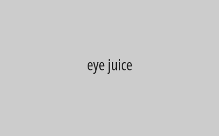 eye juice