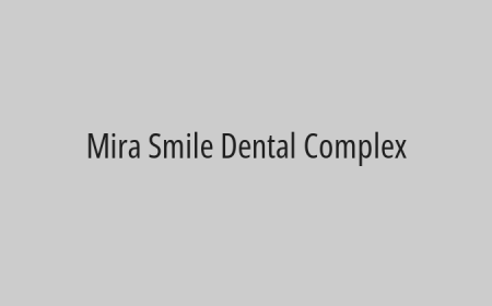 Mira Smile Dental Complex